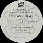 12inch Vinyl Single - Smokin Beats Featuring Beverley Trotman - I Feel Good Remix
