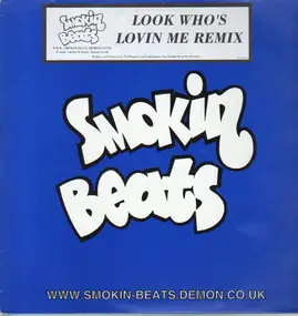 Smokin Beats - Look Who's Lovin Me (Remix)