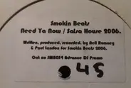 Smokin Beats - Need Ya Now / Salsa House 2006
