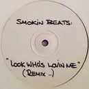 12inch Vinyl Single - Smokin Beats - Look Who's Lovin Me (Remix)