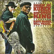 CD - Smokin' Joe Kubek And Bnois King - Have Blues, Will Travel