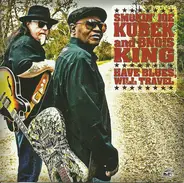 Smokin' Joe Kubek And Bnois King - Have Blues, Will Travel