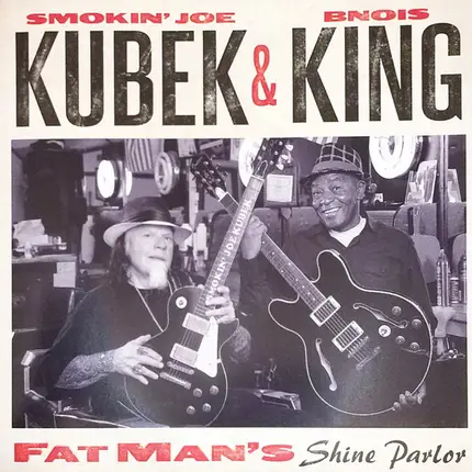 Smokin' Joe Kubek & Bnois King - Fat Man's Shine Parlor
