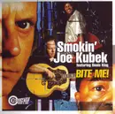 CD - Smokin' Joe Kubek Featuring Bnois King - Bite Me!