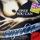 7inch Vinyl Single - Smoking - Only You Can / Golden Rain - No cover