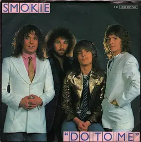 Smokie - Do To Me / Cryin'