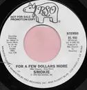 7inch Vinyl Single - Smokie - For A Few Dollars More