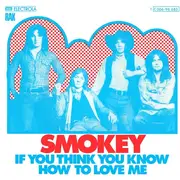 7'' - Smokie - If You Think You Know How To Love Me