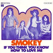 7'' - Smokie - If You Think You Know How To Love Me