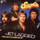 7'' - Smokie - Jet Lagged / Your Love Is So Good For Me