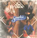 7inch Vinyl Single - Smokie - Oh Carol / Will You Love Me