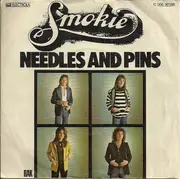 7'' - Smokie - Needles And Pins / No One Could Ever Love You More