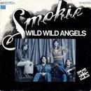 7inch Vinyl Single - Smokie - Wild Wild Angels