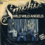 7'' - Smokie - Wild Wild Angels / The Loser