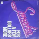 7inch Vinyl Single - Smokie - For A Few Dollars More