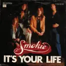 7inch Vinyl Single - Smokie - It's Your Life