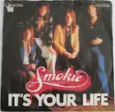 7inch Vinyl Single - Smokie - It's Your Life - TELDEC-Pressing