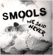 LP - Smools - We Said Never