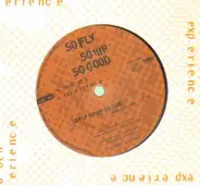 Smooth Experience - So Fly So Hip So Good