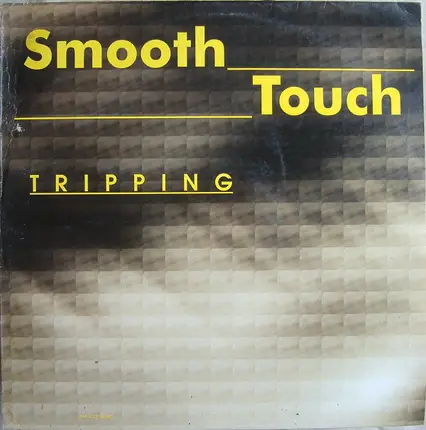 Smooth Touch - Tripping
