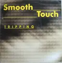 12inch Vinyl Single - Smooth Touch - Tripping