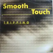 Smooth Touch - Tripping