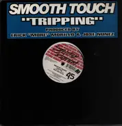 Smooth Touch - Tripping