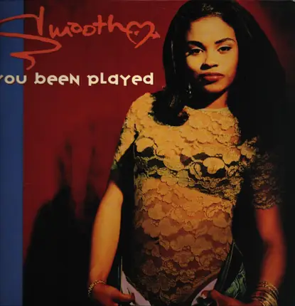 Smooth - You Been Played