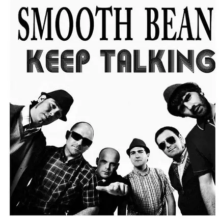 SMOOTH BEANS - KEEP TALKING