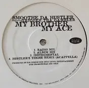 Smoothe Da Hustler - My Brother My Ace / Hustler´s Theme Hill Playaz Remix