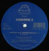 Smooth E - Housing In A Smooth Groove