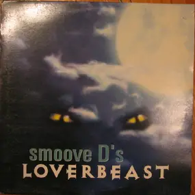 Smoove D's - Loverbeast