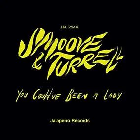 Smoove & Turrell - You Could've Been A..