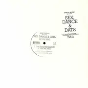 12inch Vinyl Single - Smack - Sex, Dance & Dats