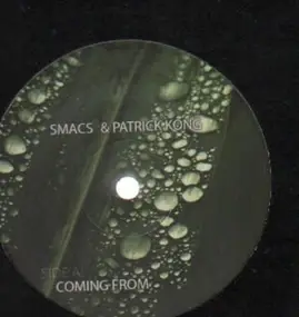 Smacs & Patrick Kong - Coming From