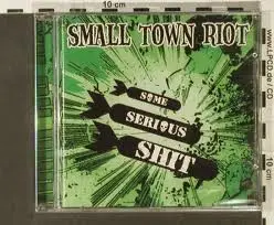 Small Town Riot - Some Serious Shit
