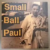 Small Ball Paul - Gotta Change / Mr Sunshine