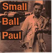 7inch Vinyl Single - Small Ball Paul - Gotta Change