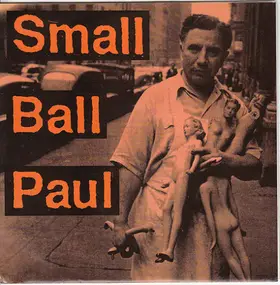 Small Ball Paul - Gotta Change