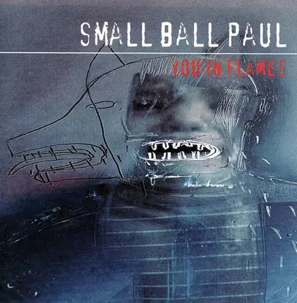 Small Ball Paul - You in Flames