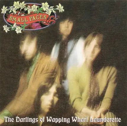 Small Faces - The Darlings Of Wapping Wharf Launderette - The Immediate Anthology