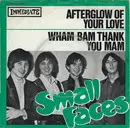 7inch Vinyl Single - Small Faces - Afterglow Of Your Love / Wham Bam Thank You Mam - No cover, Mono