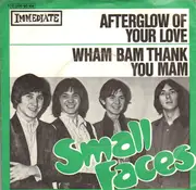 7inch Vinyl Single - Small Faces - Afterglow Of Your Love / Wham Bam Thank You Mam - Picture Sleeve