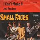7inch Vinyl Single - Small Faces - I Can't Make It
