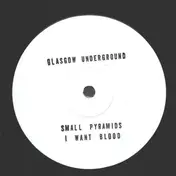 Small Pyramids - I Want Blood