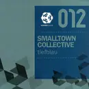 12inch Vinyl Single - Smalltown Collective - Tiefblau