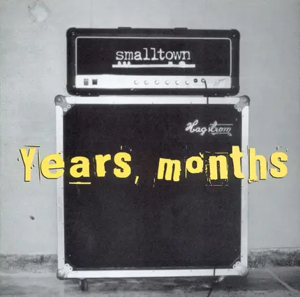 SMALLTOWN - YEARS, MONTHS