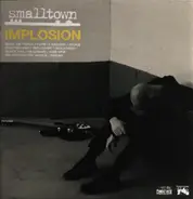 Smalltown - Implosion