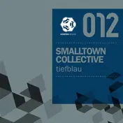 Smalltown Collective - Tiefblau (dj Le Roi / David Keno Mixes)