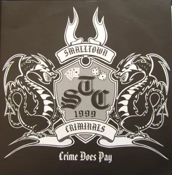 Smalltown Criminals - Crime Does Pay